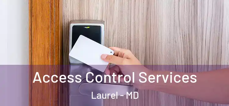 Access Control Services Laurel - MD