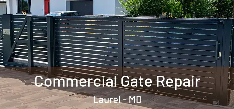 Commercial Gate Repair Laurel - MD