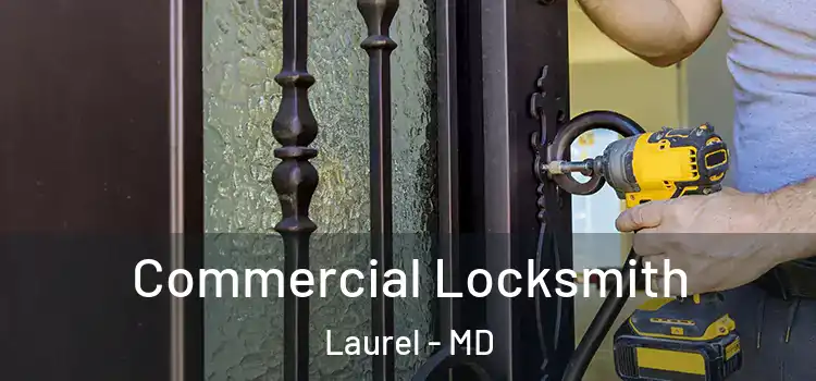 Commercial Locksmith Laurel - MD
