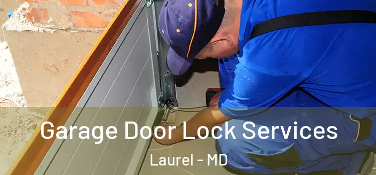 Garage Door Lock Services Laurel - MD