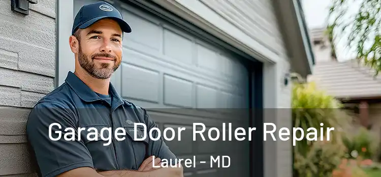  Garage Door Roller Repair Laurel - MD