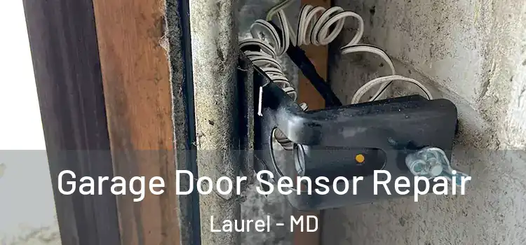 Garage Door Sensor Repair Laurel - MD