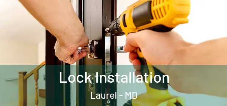 Lock Installation Laurel - MD