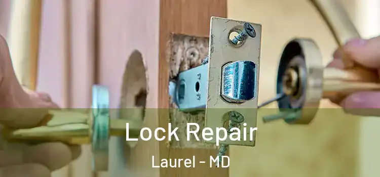 Lock Repair Laurel - MD
