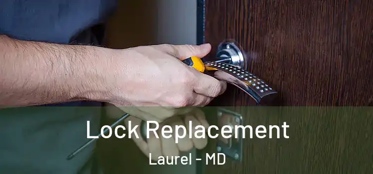 Lock Replacement Laurel - MD