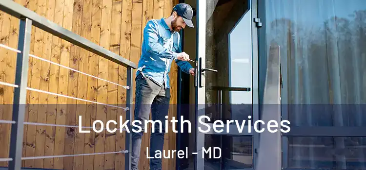Locksmith Services Laurel - MD
