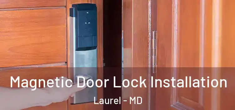  Magnetic Door Lock Installation Laurel - MD
