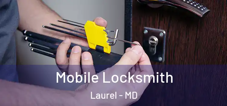 Mobile Locksmith Laurel - MD