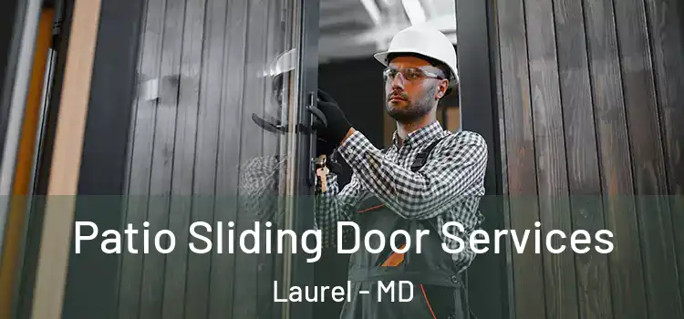 Patio Sliding Door Services Laurel - MD