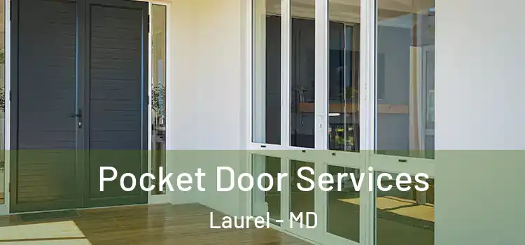 Pocket Door Services Laurel - MD