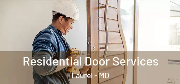 Residential Door Services Laurel - MD