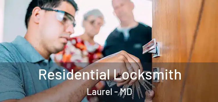  Residential Locksmith Laurel - MD