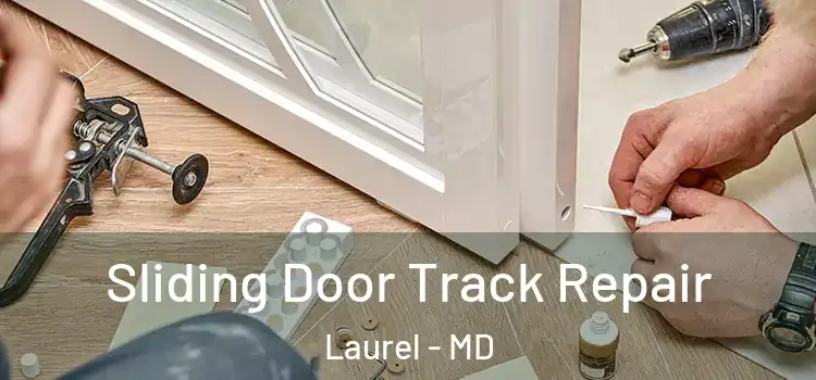 Sliding Door Track Repair Laurel - MD