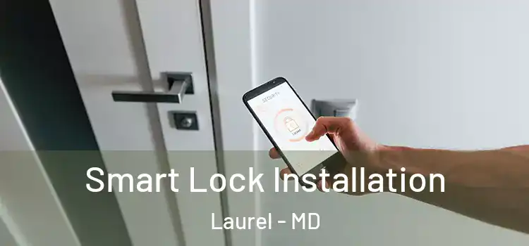 Smart Lock Installation Laurel - MD